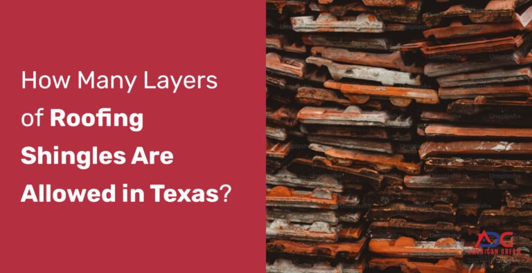 Roofing Wisdom: Shingle Layers in Texas – Expert Insights Revealed!
