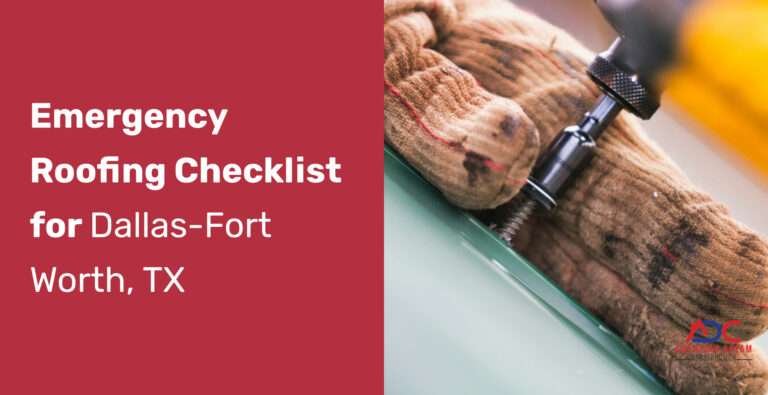 6 Emergency Roofing Checklist for Dallas-Fort Worth, TX